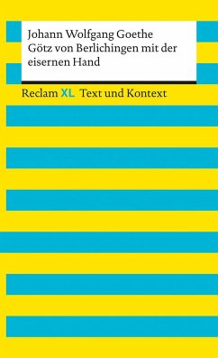 Götz von Berlichingen mit der eisernen Hand. Textausgabe mit Kommentar und Materialien - Goethe, Johann Wolfgang