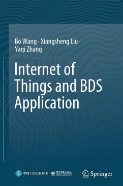 Internet of Things and BDS Application - Wang, Bo;Liu, Xiangsheng;Zhang, Yaqi