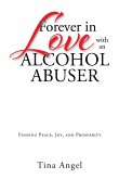 Forever in Love with an Alcohol Abuser (eBook, ePUB)