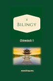 Chinesisch 1 (Bilingy Chinesisch, #1) (eBook, ePUB)