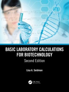 Basic Laboratory Calculations for Biotechnology (eBook, ePUB) - Seidman, Lisa A.