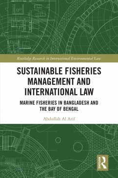Sustainable Fisheries Management and International Law (eBook, PDF) - Arif, Abdullah-Al