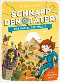 Das Rätsel der Mumie / Schnapp den Täter Bd.1