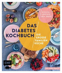 Das Diabetes-Kochbuch: Die große Familienküche - Schmidt-Rüngeler, Anya