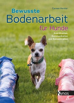 Bewusste Bodenarbeit für Hunde - Heritier, Carmen