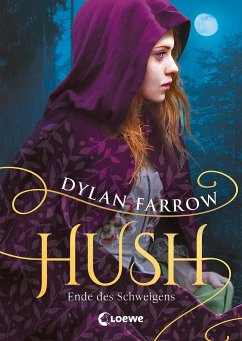 Ende des Schweigens / Hush Bd.2 - Farrow, Dylan