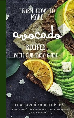 Learn how to Make Avocado Recipes With our Easy Guide (eBook, ePUB) - Massive, Fitness