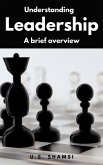 Understanding Leadership - a Brief Overview (eBook, ePUB)
