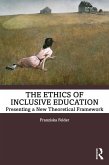 The Ethics of Inclusive Education (eBook, ePUB)