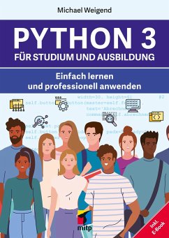 Python 3 für Studium und Ausbildung - Weigend, Michael