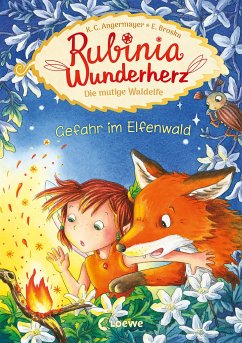 Gefahr im Elfenwald / Rubinia Wunderherz Bd.4 - Angermayer, Karen Chr.