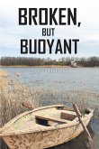 Broken but Buoyant (eBook, ePUB) Broken but Buoyant (eBook, ePUB)