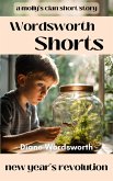 New Year's Revolution (Wordsworth Shorts, #7) (eBook, ePUB) New Year's Revolution (Wordsworth Shorts, #7) (eBook, ePUB)