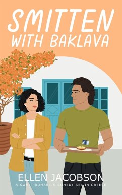Smitten with Baklava: A Sweet Romantic Comedy Set in Greece (Smitten with Travel Romantic Comedy Series, #5) (eBook, ePUB) - Jacobson, Ellen