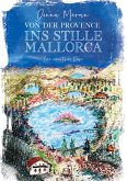 Von der Provence ins stille Mallorca Von der Provence ins stille Mallorca