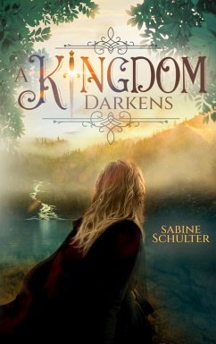 A Kingdom Darkens (Kampf um Mederia 1) - Schulter, Sabine