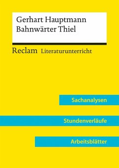 Gerhart Hauptmann: Bahnwärter Thiel (Lehrerband)   Mit Downloadpaket (Unterrichtsmaterialien) - Niklas, Annemarie