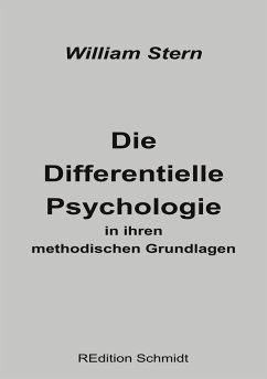 Die Differentielle Psychologie in ihren methodischen Grundlagen - Stern, William