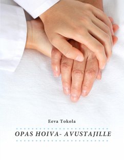 Opas hoiva-avustajille - Tokola, Eeva