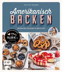 Amerikanisch backen - vom erfolgreichen YouTube-Kanal amerikanisch-kochen.de - Kuhlmann, Christine