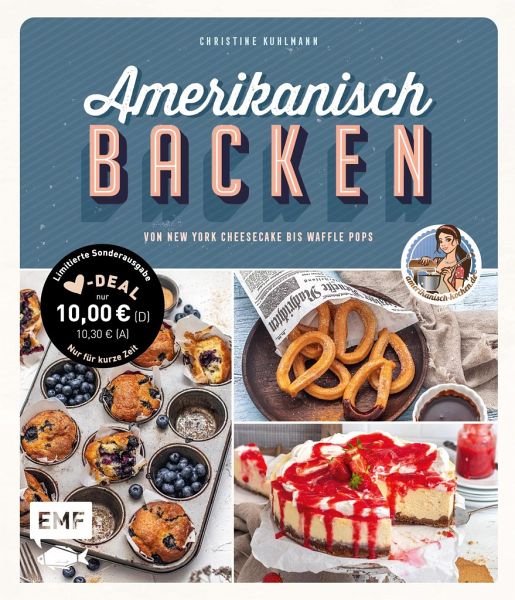 Amerikanisch backen - vom erfolgreichen YouTube-Kanal amerikanisch-kochen.de  von Christine Kuhlmann portofrei bei bücher.de bestellen