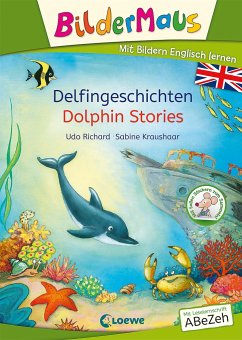 Bildermaus - Mit Bildern Englisch lernen - Delfingeschichten - Dolphin Stories - Richard, Udo