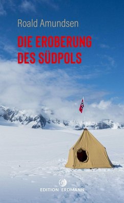 Die Eroberung des Südpols - Amundsen, Roald