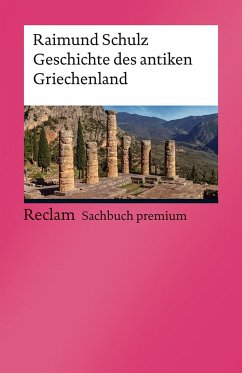 Geschichte des antiken Griechenland - Schulz, Raimund