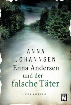 Enna Andersen und der falsche Täter - Johannsen, Anna
