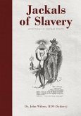 Jackals of Slavery and How to Defeat Them (eBook, ePUB) Jackals of Slavery and How to Defeat Them (eBook, ePUB)