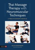 Thai Massage with Neuromuscular Techniques (eBook, ePUB)