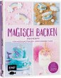 Magisch backen - Süße Rezepte für... - Bild 1
