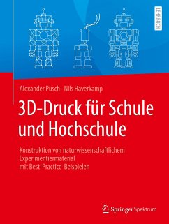 3D-Druck für Schule und Hochschule - Pusch, Alexander;Haverkamp, Nils