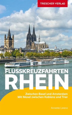 TRESCHER Reiseführer Flusskreuzfahrten Rhein - Annette Lorenz