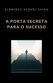 A porta secreta para o sucesso (traduzido) (eBook, ePUB)