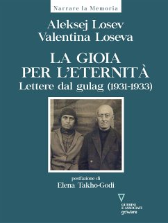 La gioia per l'eternità. Lettere dal gulag (1931-1933) (eBook, ePUB) - Losev, Aleksej; Loseva, Valentina