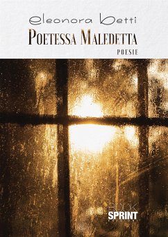 Poetessa Maledetta (eBook, ePUB) - Betti, Eleonora