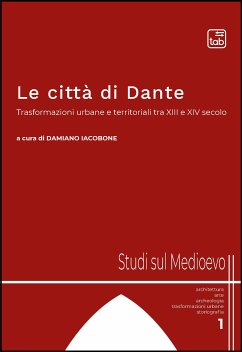 Le città di Dante (eBook, PDF) - Iacobone, Damiano