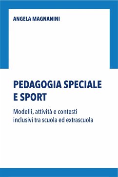 Pedagogia speciale e sport (eBook, ePUB) - Magnanini, Angela