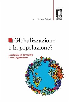 Globalizzazione: e la popolazione? (eBook, ePUB) - Silvana Salvini, Maria