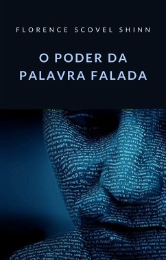 O poder da palavra falada (traduzido) (eBook, ePUB) - Scovel Shinn, Florence