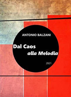 Dal Caos alla Melodia 21 (eBook, ePUB) - Balzani, Antonio