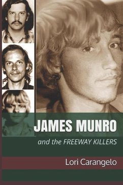 James Munro: And the Freeway Killers - Carangelo, Lori