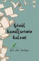 Gönül Kanatlarimin Kalemi - Anil Sonkaya, Sule