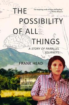 The Possibility of All Things: A Story of Parallel Journeys (eBook, ePUB) - Head, Frank