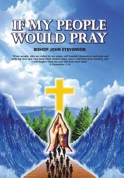 If My People Would Pray - Stevenson, Bishop John R.