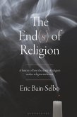 The End(s) of Religion (eBook, ePUB)