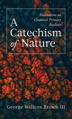 A Catechism of Nature - Brown, George Willcox III