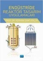 Endüstride Reaktör Tasarim Uygulamalari - Sami Atalay, Ferhan