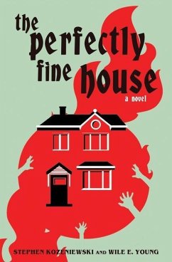 The Perfectly Fine House - Young, Wile E.; Kozeniewski, Stephen